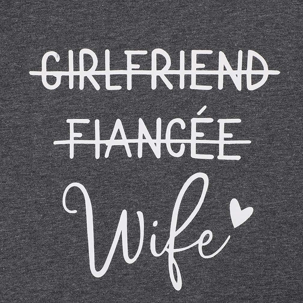 Girlfriend Fiancee Wife Shirt Women Bride Honeymoon Vacation Tees Valentine Gift